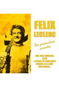 Félix Leclerc, ses premières années