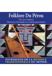 Folklore du Pérou - Patrimoine de la musique traditionnelle du monde