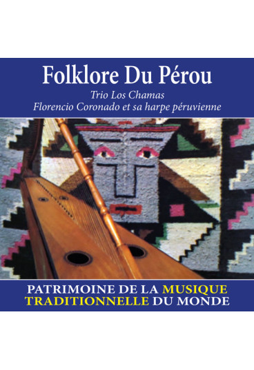 Folklore du Pérou - Patrimoine de la musique traditionnelle du monde