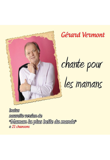 Gérard Vermont chante pour les mamans
