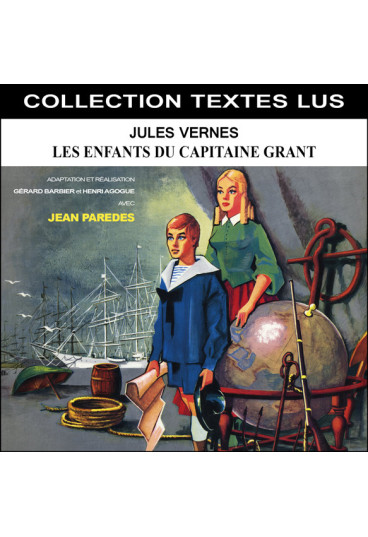 Jules Verne : Les enfants du capitaine Grant (Collection Textes Lus)