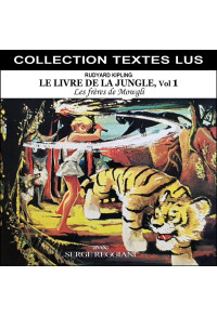 Le livre de la jungle, Vol. 1 : Les frères de Mowgli (Collection Textes Lus)