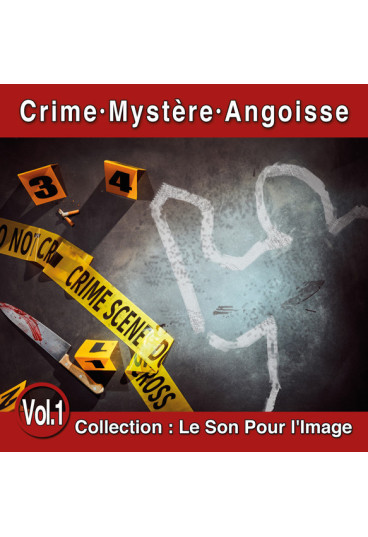 Le Son Pour l'Image Vol. 1 : Crime - Mystère - Angoisse