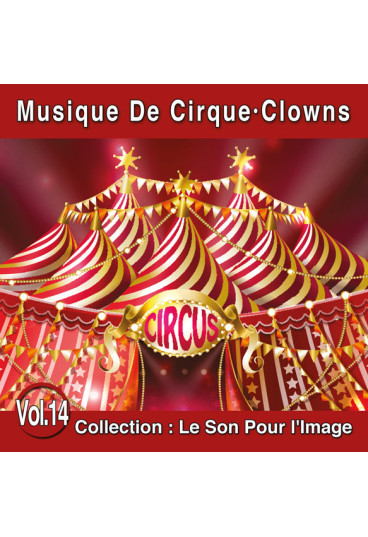Le Son Pour l'Image Vol. 14 : Musique De Cirque - Clowns