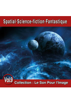 Le Son Pour l'Image Vol. 9 : Spatial - Science-fiction - Fantastique