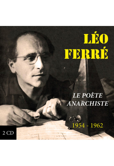 Léo Ferré, le poète anarchiste / 1954 - 1962