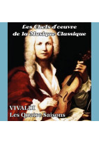 Les chefs-d'oeuvre de la musique classique - Les Quatre Saisons