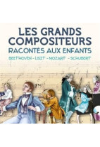 Les grands compositeurs racontés aux enfants