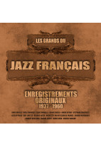 Les Grands du jazz français - Enregistrements originaux 1937-1960