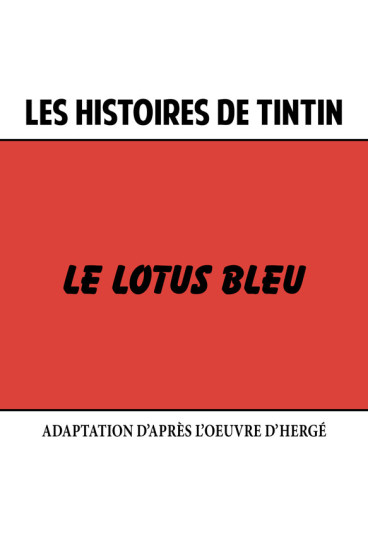 Les Histoires de Tintin : Le Lotus bleu