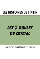 Les Histoires de Tintin : Les 7 Boules de cristal