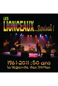 Les Lionceaux revival - 1961-2011, 50 ans, la légende des sixties