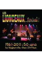 Les Lionceaux revival - 1961-2011, 50 ans, la légende des sixties