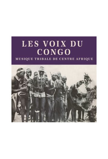 Les voix du Congo - Musique tribale de Centre Afrique