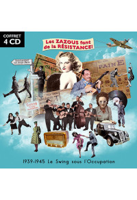 Les Zazous font de la résistance - 1939-1945, le swing sous l'Occupation