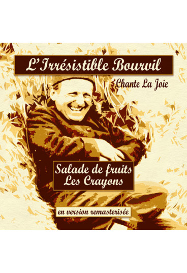 L'irrésistible Bourvil chante la joie