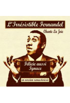 L'irrésistible Fernandel chante la joie