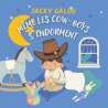Galou, Jacky, Girault, François, Klein, Patrick, Woltz, André, Smith, Willy, Même les cow-boys s'endorment, Chansons &...