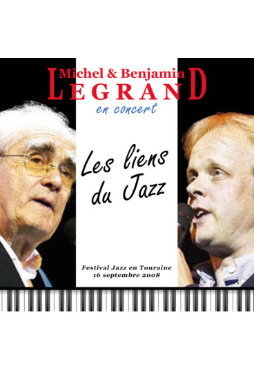 Michel & Benjamin Legrand en concert : Les liens du jazz (Festival jazz en Touraine - 16/09/2008)