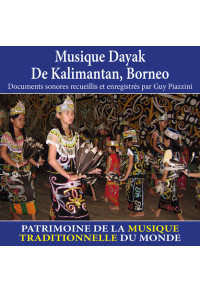 Musique dayak de Kalimantan, Borneo - Patrimoine de la musique traditionnelle du monde