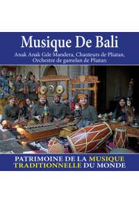 Musique de Bali - Patrimoine de la musique traditionnelle du monde