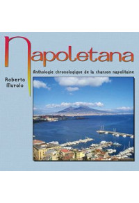 Napoletana, anthologie chronologique de la chanson napolitaine