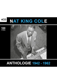 Nat King Cole : Anthologie 1942-1962
