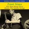Sims, Zoot, New beat bossa nova means the samba swings, Variétés internationales, Amérique latine, Caraïbes,...