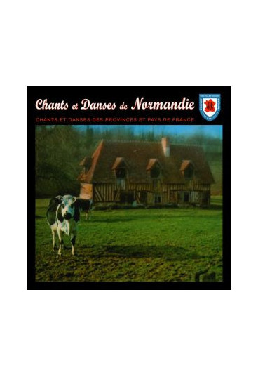 Normandie, chants et danses des provinces et pays de France
