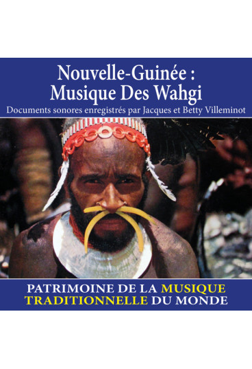 Nouvelle-Guinée : musique des wahgi - Patrimoine de la musique traditionnelle du monde