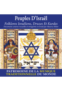 Peuples d'Israël : folklores israéliens, druzes et kurdes - Patrimoine de la musique traditionnelle du monde