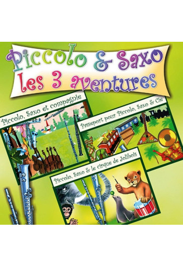 Piccolo & Saxo, 3 aventures