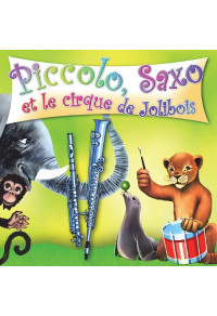 Piccolo, Saxo et le cirque de Jolibois