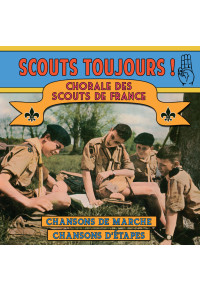 Scouts toujours !