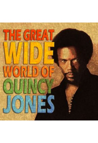 The great wide world of Quincy Jones