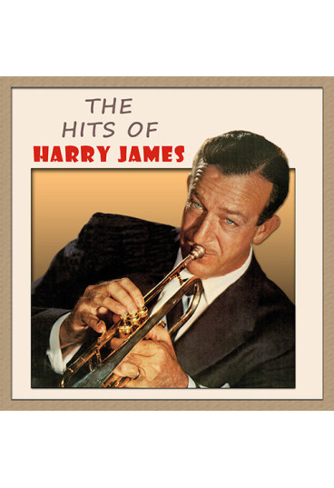 The Hits of Harry James