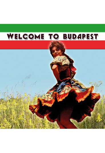Welcome to Budapest – Hungarian folk songs and dances