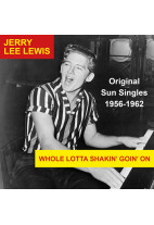 Whole lotta shakin' goin' on - Original Sun Singles 1956-1962