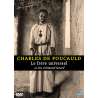DVD - Film de Armand Isnard en DVD Charles de Foucauld : Le frère universel