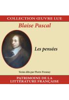 Collection oeuvre lue - Blaise Pascal : Les pensées