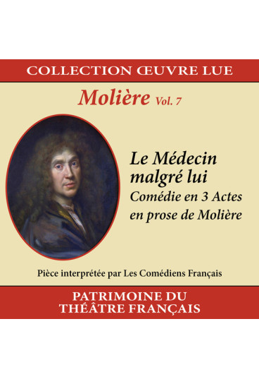 Collection oeuvre lue - Molière - Volume 7 : Le Médecin malgré lui
