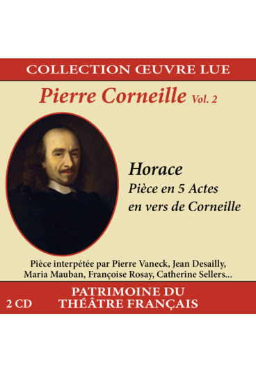 Collection oeuvre lue - Pierre Corneille - Volume 2 : Horace