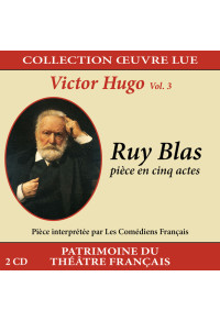 Collection oeuvre lue - Victor Hugo - Volume 3 : Ruy Blas (pièce en cinq actes)