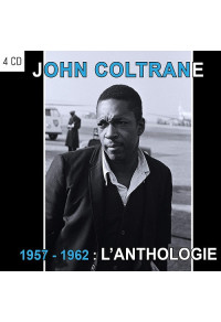 John Coltrane / 1957 - 1962 : l'anthologie