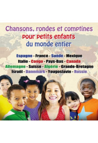 Chansons, rondes et comptines pour petits enfants du monde entier