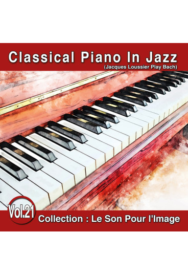 Le Son Pour l'Image Vol. 21 : Classical Piano In Jazz