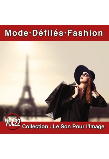 Le Son Pour l'Image Vol. 22 : Mode - Défilés - Fashion