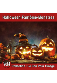 Le son pour l'image vol. 4 : Halloween - Fantômes - Monstres