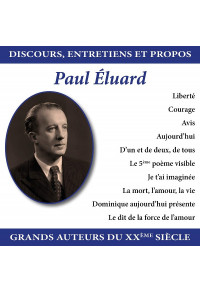 Discours, entretiens et propos : Paul Éluard