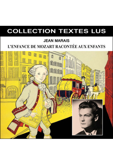 L'enfance de Mozart racontée aux enfants par Jean Marais (Collection Textes Lus)